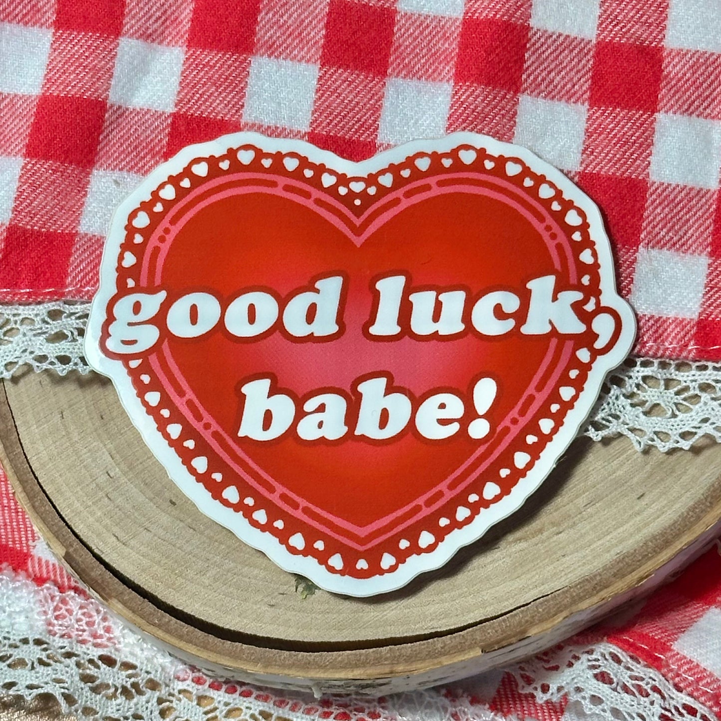 Good Luck, Babe! sticker